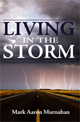 Living in the Storm by Mark Aaron Murnahan